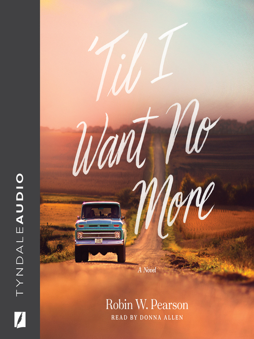 Title details for 'Til I Want No More by Robin W. Pearson - Available